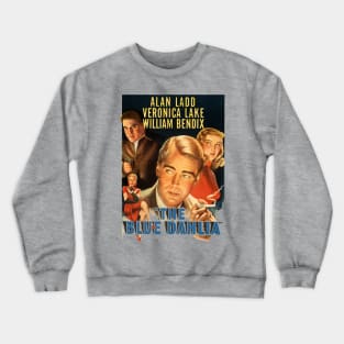 Blue Dahlia Movie Poster Crewneck Sweatshirt
